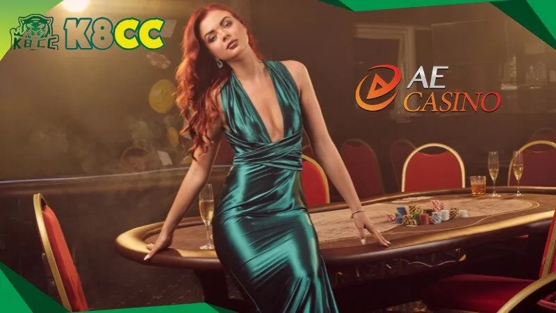 Chơi cá cược tại sảnh AE Casino của K8CC an toàn uy tín